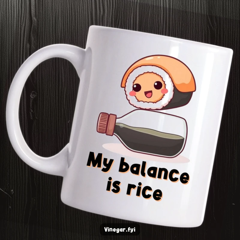 Funny mug: A happy, round sushi roll precariously balances on a bottle of vinegar, showcasing courage and a love for tangy accompaniments.