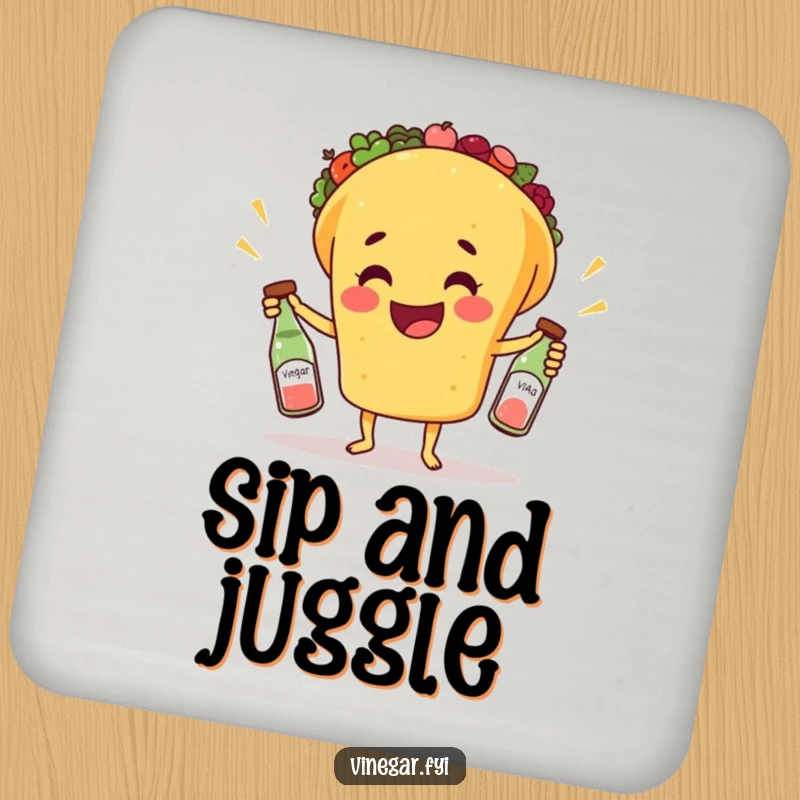 Funny drink coaster with a happy taco juggling three small bottles of vinegar, offering humorous protection against spills.