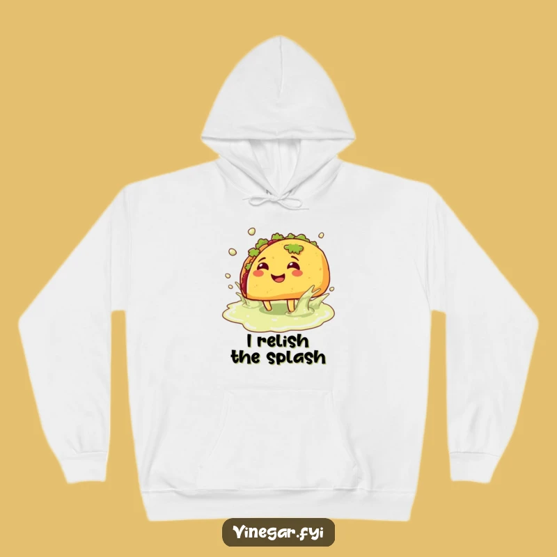 Cozy Funny Taco Splash Hoodie: Warm & Hilarious Vinegar Lover Apparel