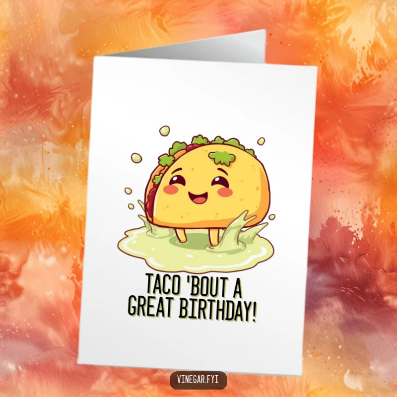 Funny free printable birthday card: A smiling taco joyfully splashes in a vinegar puddle, ready to party.