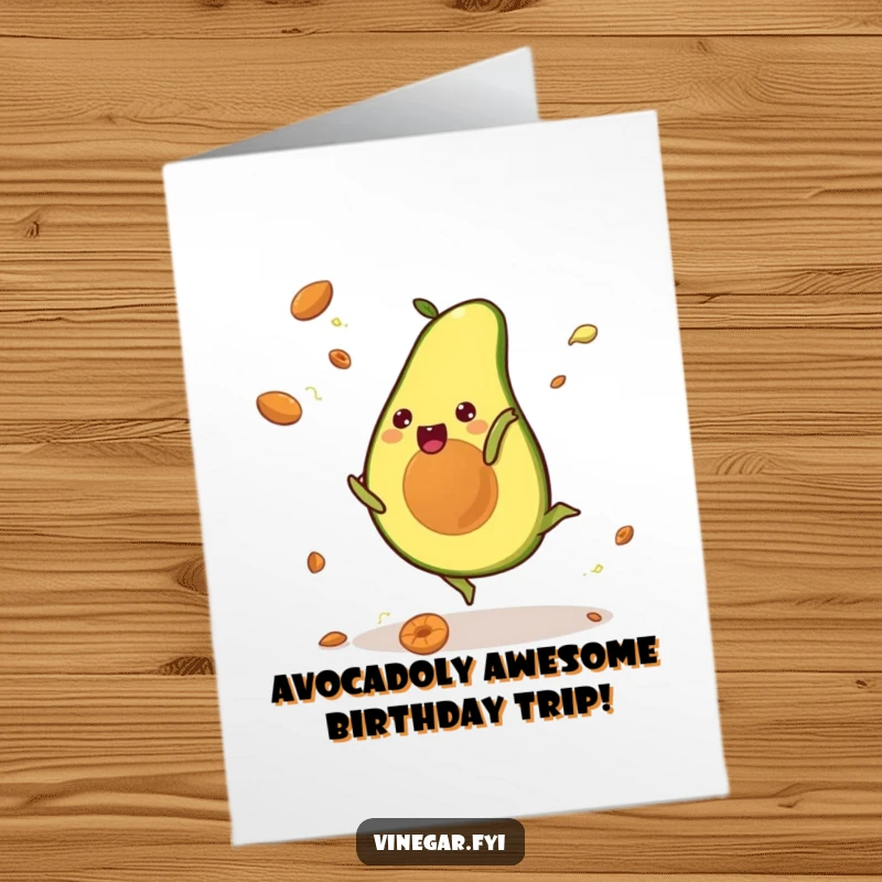 Funny Free Printable Birthday Card: Kawaii avocado doing a wild cartwheel, pits flying, sending birthday cheer.