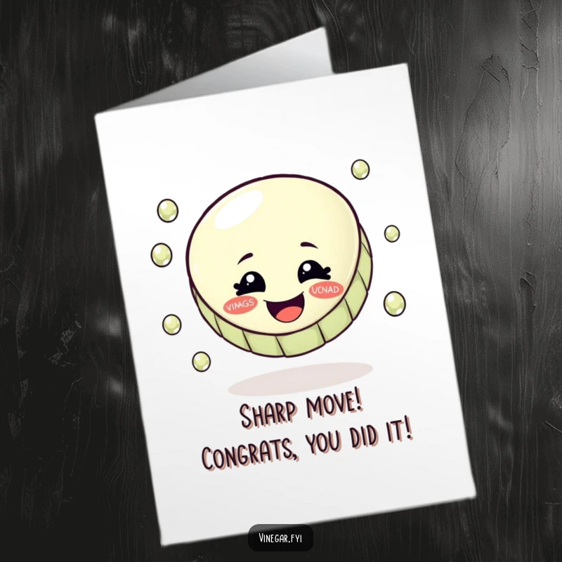 Funny free printable congratulations card showing a beaming bottle cap juggling shiny vinegar droplets to celebrate a big achievement.
